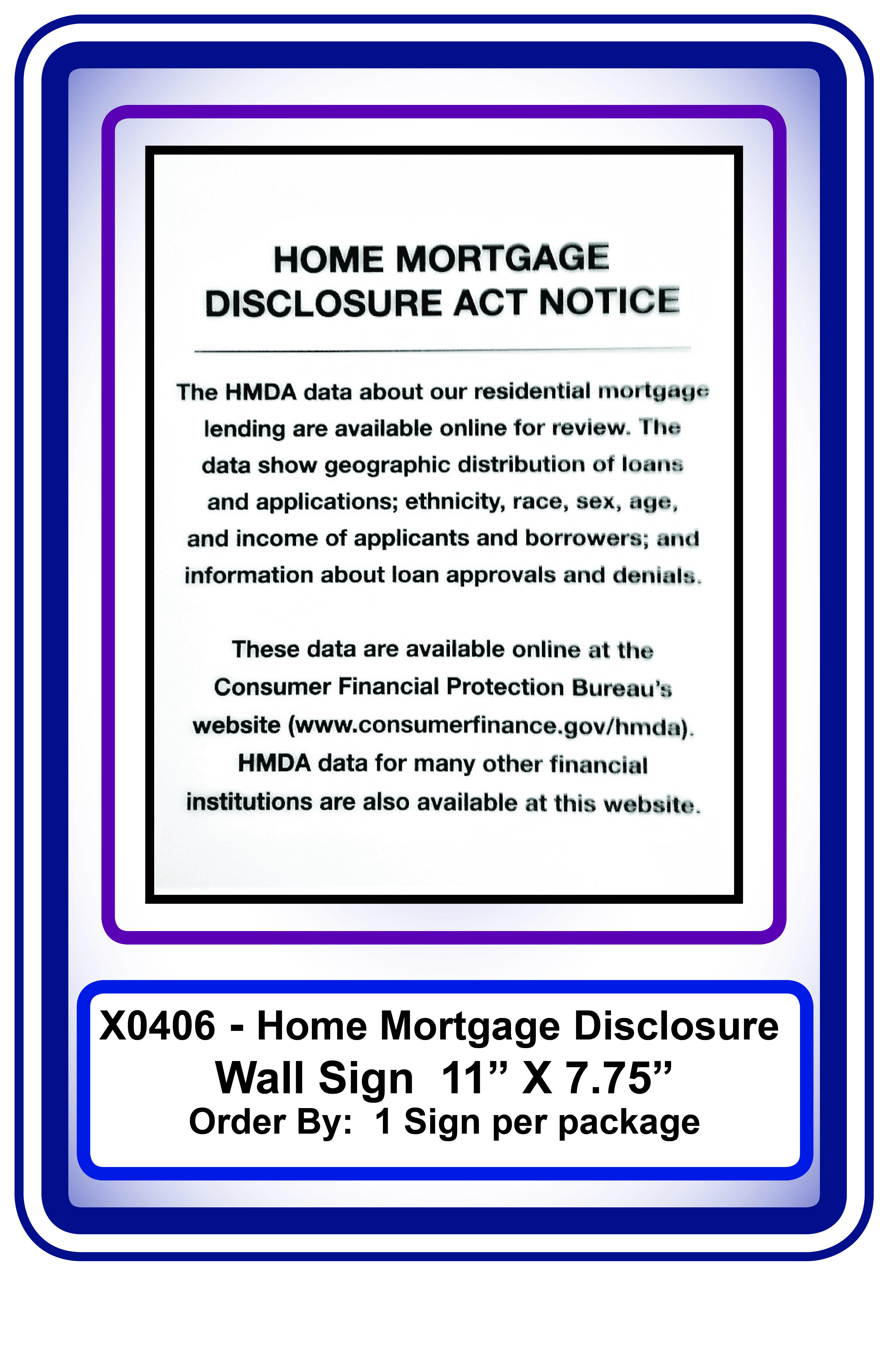 HOME MORTGAGE DISCLOSURE ACT - WALL SIGN - ** <B> Order By: 1 Sign per package </b>